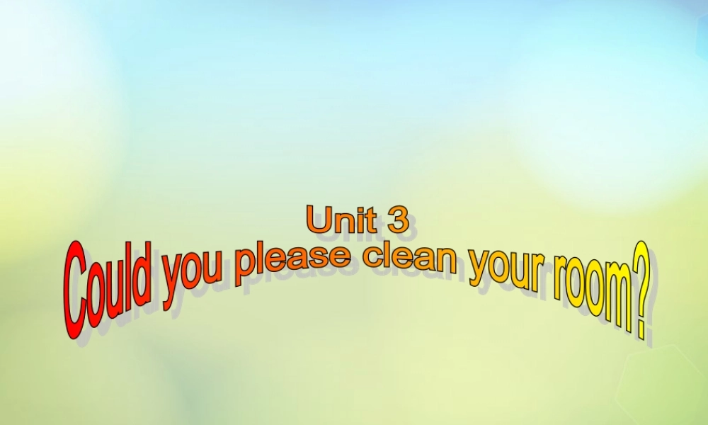八年级英语下册(Unit 3 Could you please clean your room Section B 2)课件 (新版)人教新目标版 课件