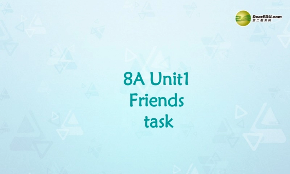 八年级英语上册 Unit 1 Friends Task课件 牛津版 课件
