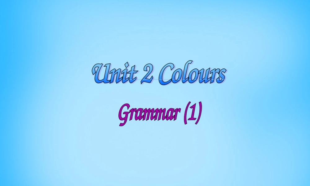 九年级英语上册 Unit 2 Colour课件3 (新版)牛津版 课件