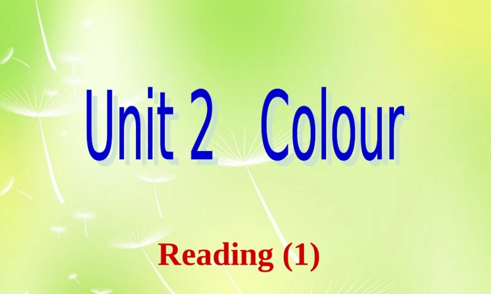 九年级英语上册 Unit 2 colour Reading 1课件 (新版)牛津版 课件