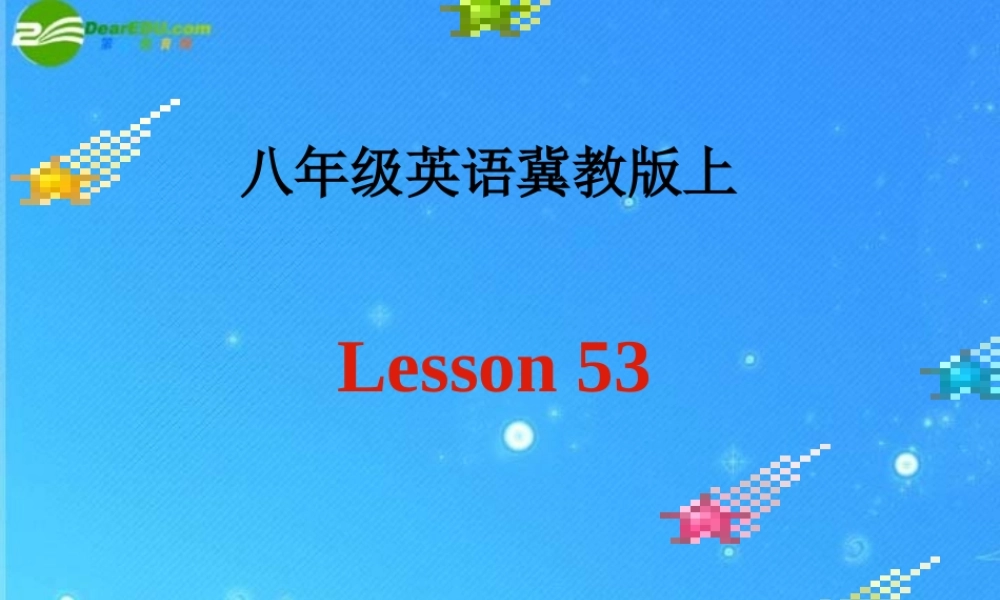 八年级英语上册 Unit 7 Enjoy your hobby Lesson 53课件 冀教版 课件