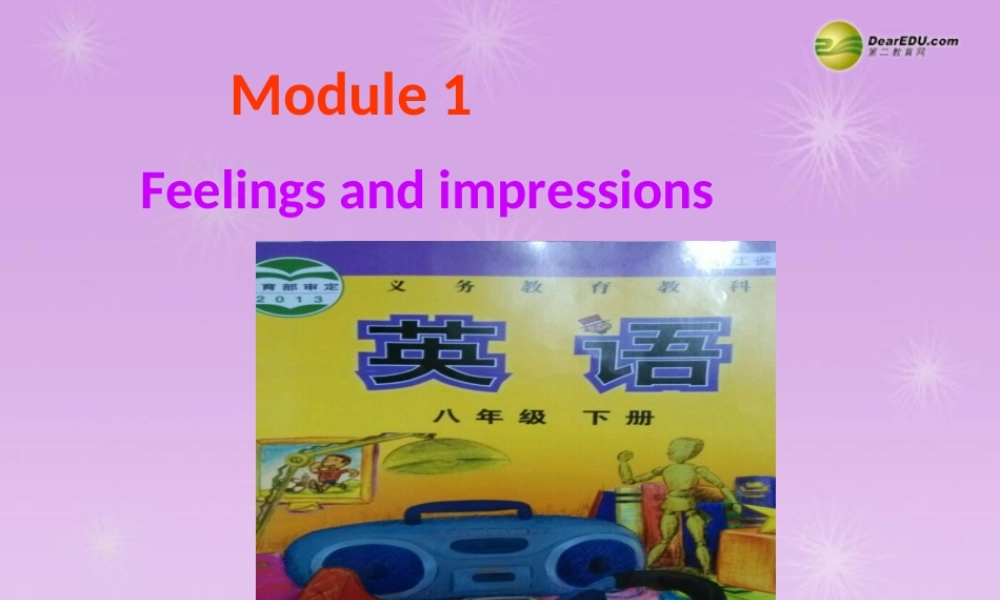 八年级英语下册 Module 1 Feelings and impressions  Unit 1 It smells delicious课件 (新版)外研版 课件