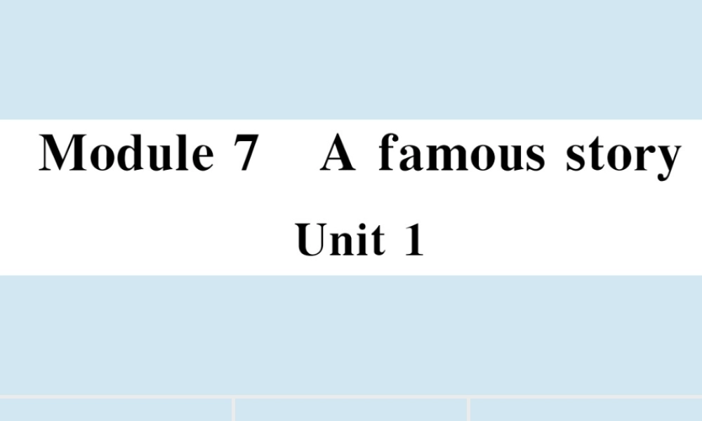八年级英语上册 Module 7 A famous story Unit 1 Alice was sitting with her sister by the river(小册子)作业课件 (新版)外研版 课件