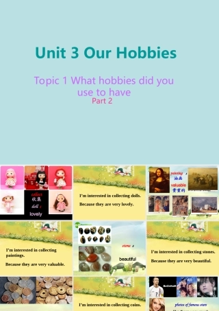 八年级英语上册 Unit 3 Topic 1 What hobbies did you use to have Part 2课件 仁爱版 课件