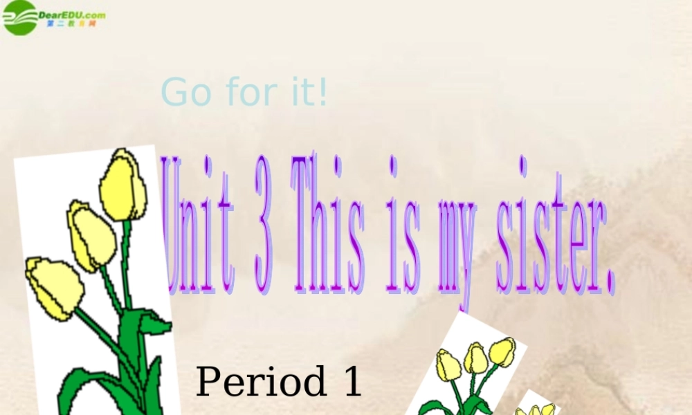 七年级英语上册 第3单元第1课 This is my sister课件 人教新目标版 课件