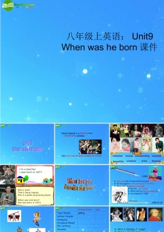 八年级英语上册 Unit9 When was he born课件 人教新目标版 课件