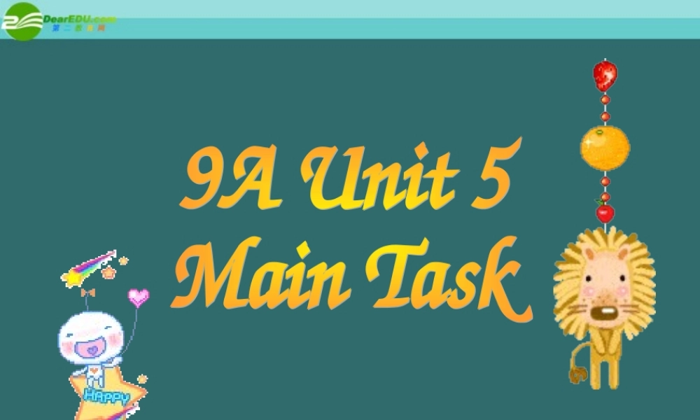 九年级英语 Unit5 Period 9 main task课件 牛津版 课件