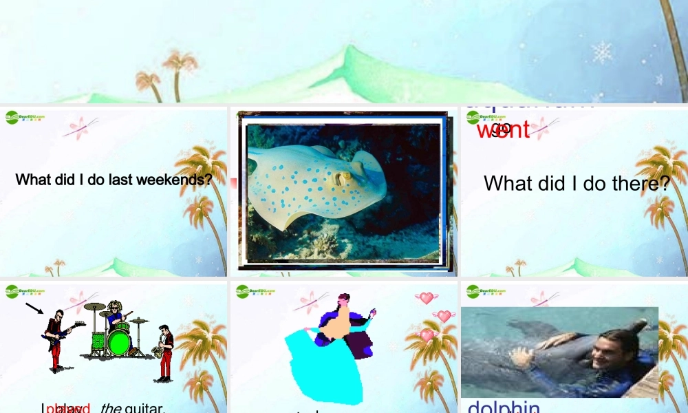 八年级英语上册 Unit 8 How was your school trip Period 第一课时课件 人教新目标版 课件