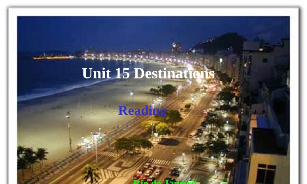 人教版高二英语下学期Unit15 Destinations reading 课件