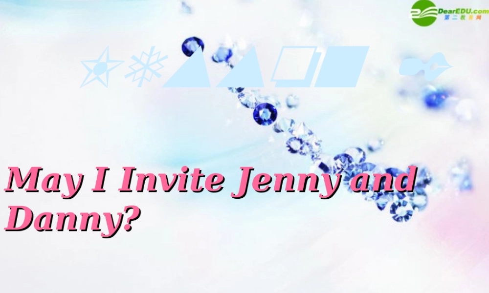 七年级英语下册 Lesson 2 May I Invite Jenny and Danny 课件 冀教版 课件