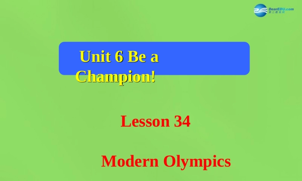 八年级英语下册 Unit 6 lesson 34 Modern Olympics课件 (新版)冀教版 课件