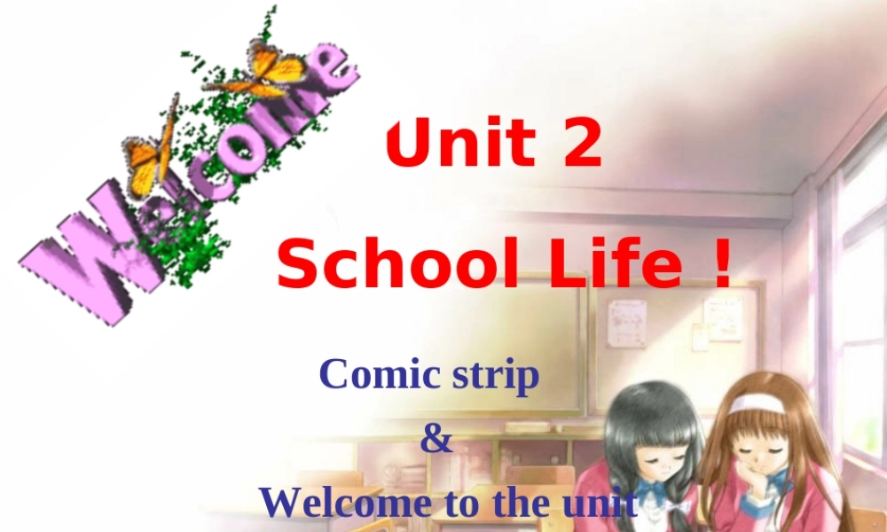 八年级英语上册 Unit 2 School life comic课件 牛津版 课件