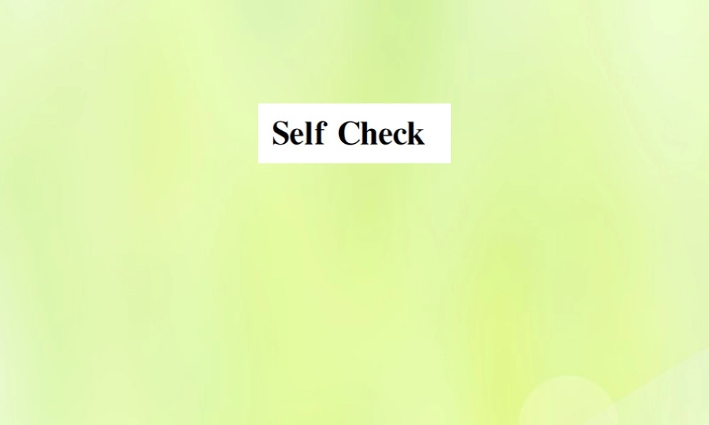 九年级英语全册 Unit 14 I remember meeting all of you in Grade 7 Self Check习题课件 (新版)人教新目标版 课件