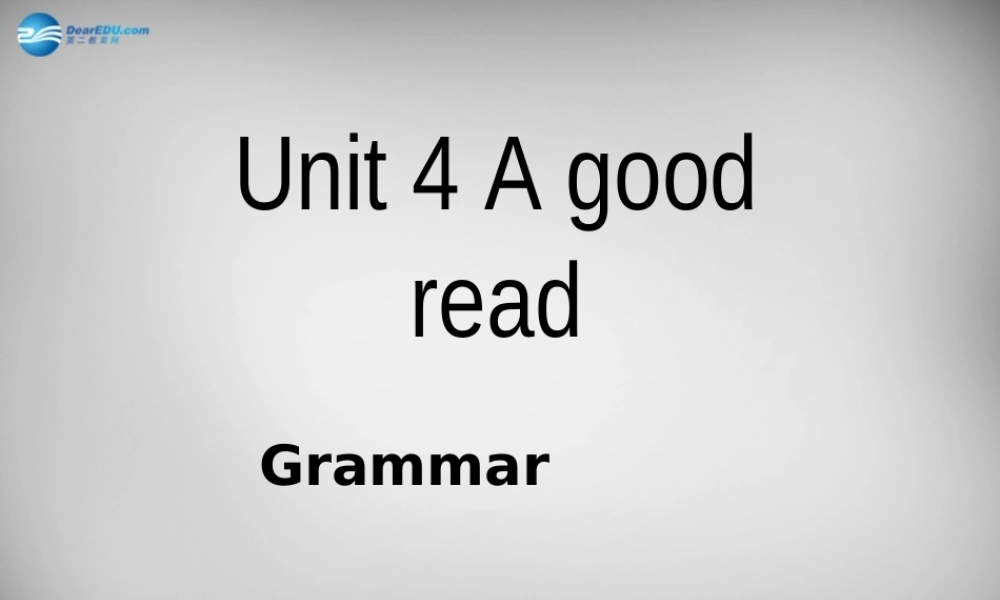 八年级英语下册 Unit 4 A good read Grammar课件 (新版)牛津版 课件