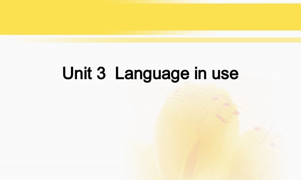 八年级英语下册 Module 1 Hobbies Unit 3 Language in use课件 外研版 课件