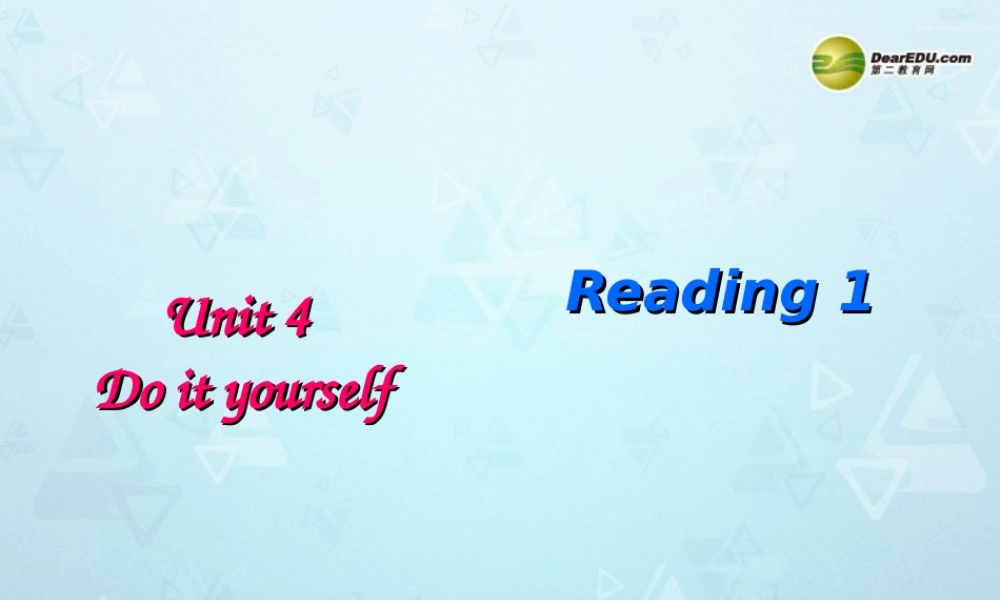 八年级英语上册 Unit 4 Do it yourself Reading 1课件 牛津版 教案