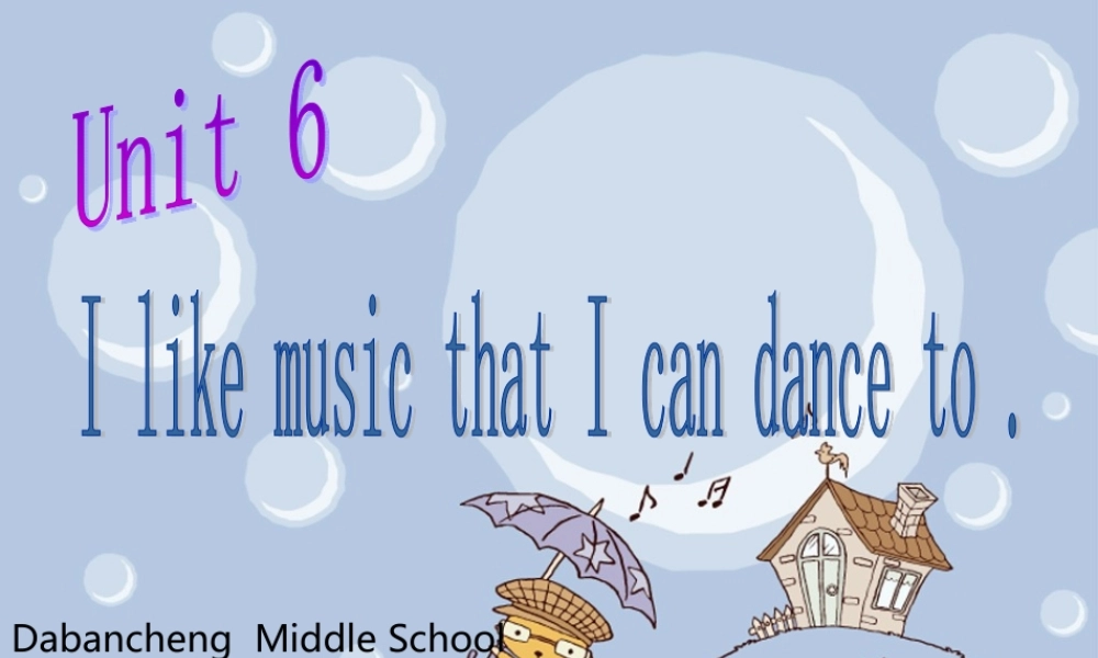 九年级英语(Unit6 I like music that I can dance to)课件