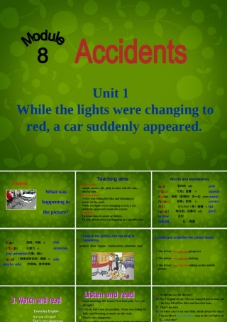 八年级英语上册 Module 8 Unit 1 While the car were changing to red, a car suddenly appeared课件 (新版)外研版 课件