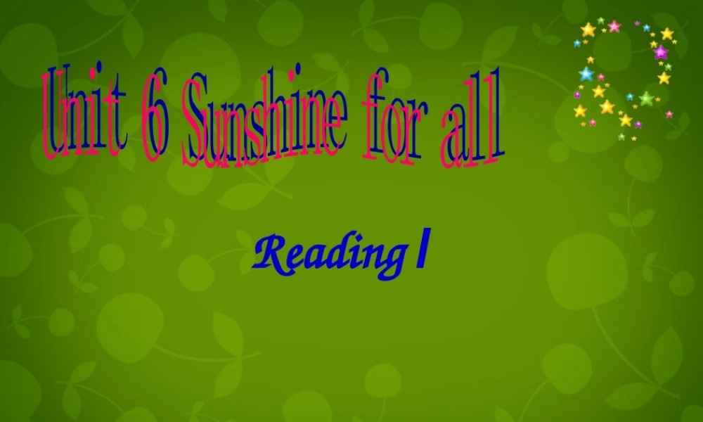八年级英语下册 Unit 6 Sunshine for all Reading 2课件 (新版)牛津版 课件