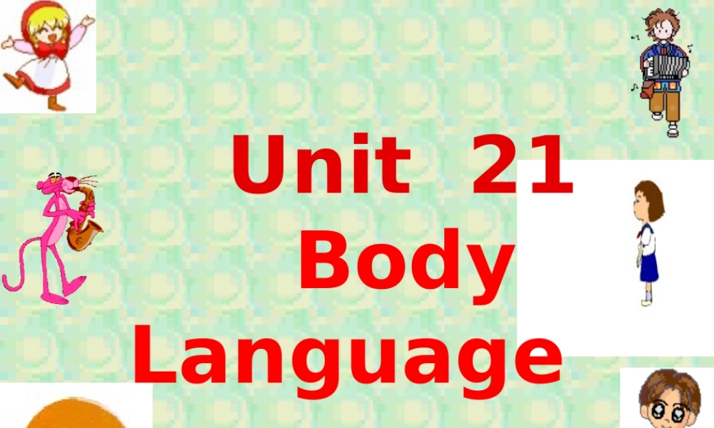 人教版Unit21 body language reading教案课件-2