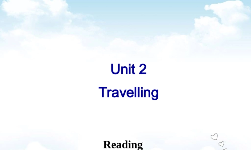 八年级英语下册(Unit 2 Travelling Reading)课件 (新版)牛津版 课件
