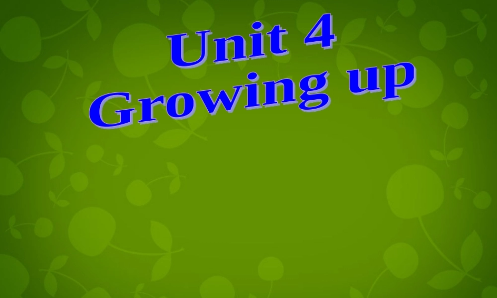 九年级英语上册 Unit 4 Growing Up Reading课件 (新版)牛津版 课件