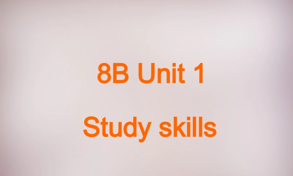 八年级英语下册(Unit 1 Past and present Study Skills)课件 (新版)牛津版 课件