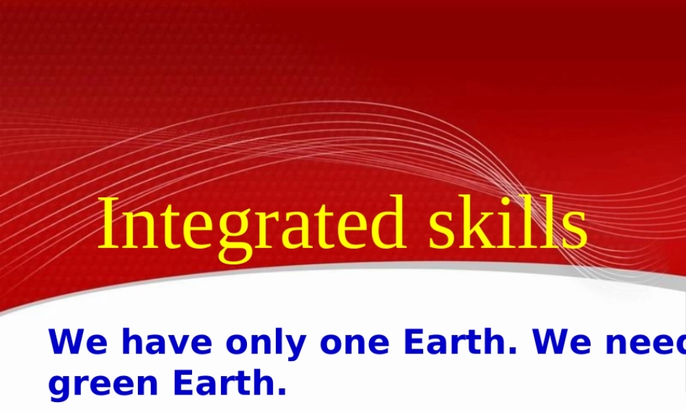 八年级英语下册 Unit 8 A green World Integrated skills课件2 (新版)牛津版 课件