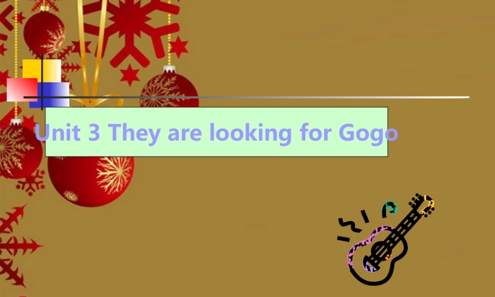 七年级英语下册 Unit3 They are looking for Gogo课件 北京课改版 课件
