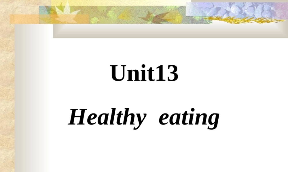 人教版高一英语Unit13 Healthy eating2 课件