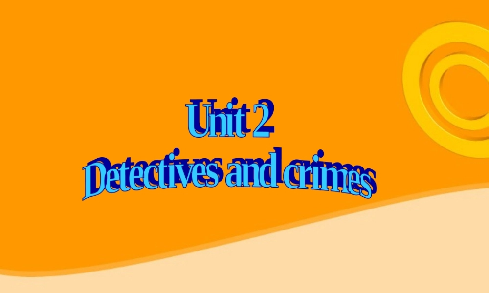 八年级英语上册 Unit 2 Detectives and crimes Learning focus课件 牛津广州版 课件