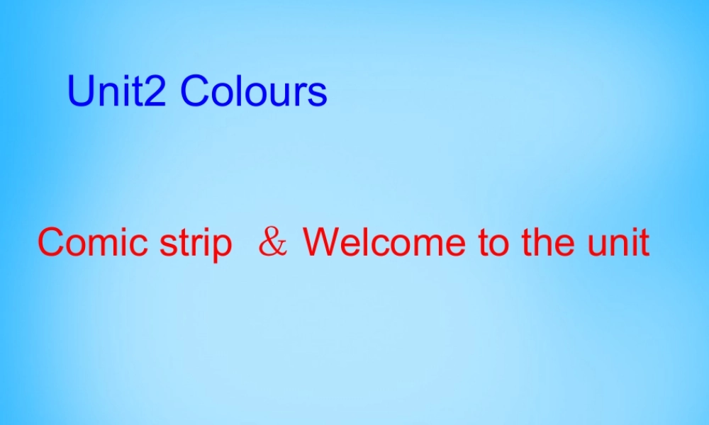 九年级英语上册 Unit 2 Colour课件1 (新版)牛津版 课件