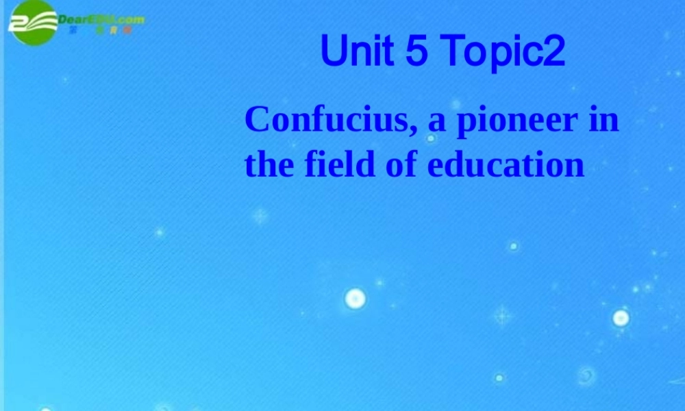 九年级英语下册 Unit 5 Learning about China Topic 2公开课课件 仁爱版 课件