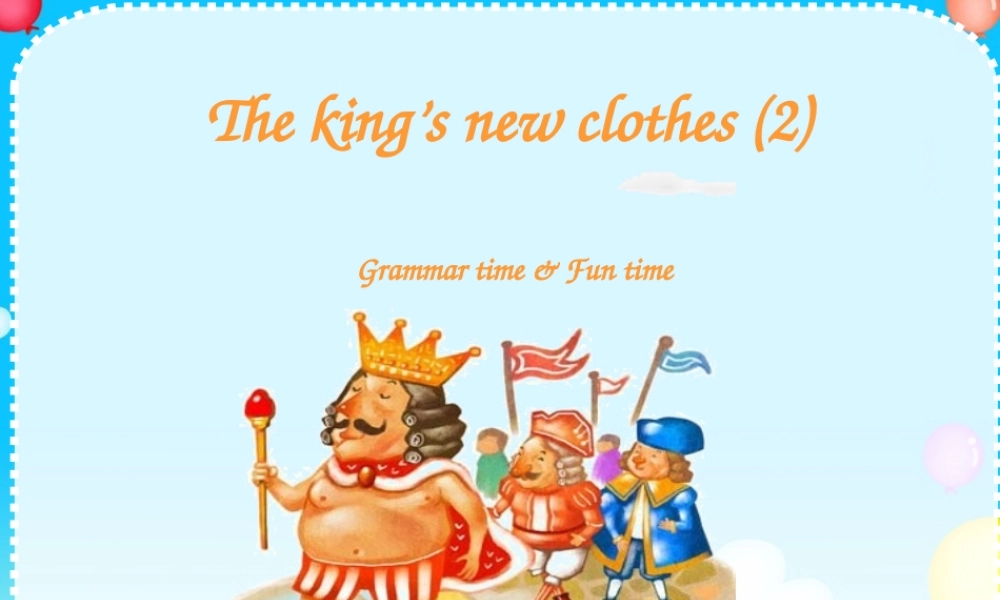 六上Theking'snewclothes第二课时