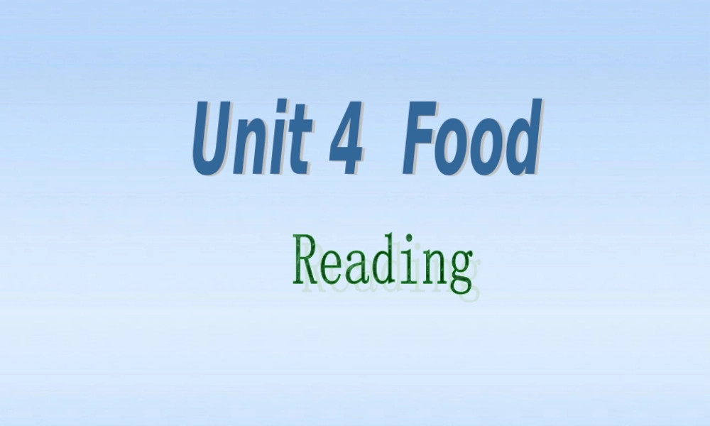 九年级英语 (Unit4 Food-Reading)课件