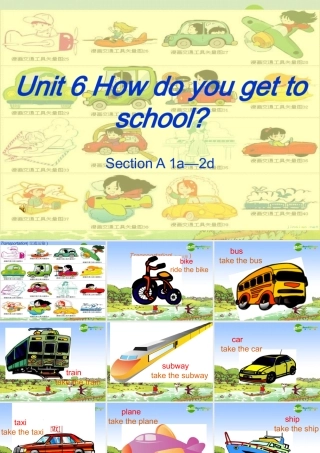 七年级英语上册 Unit 6 How do you get to school Section A 1a—2d课件 鲁教版 课件
