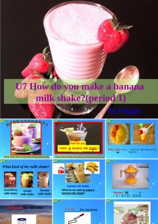 八年级英语上册 unit7 How do you make a banana milk shake？课件 人教新目标版 课件