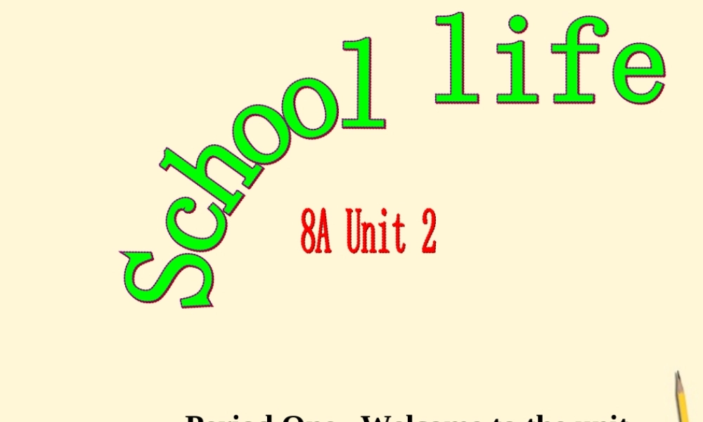 八年级英语上册(school life )课件 牛津版 课件