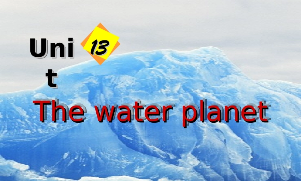 人教版高二英语unit13 The water planet全套精品课件