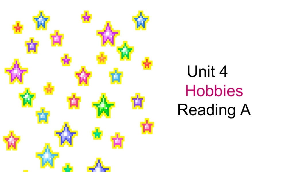 七年级英语上：Unit 4 Hobbies Reading A课件上海牛津版 课件
