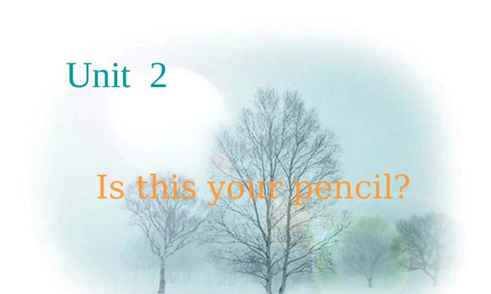 四川英语七年级上Unit2 课件4 新目标 四川英语七年级上Unit2 课件[整理四套] 新目标