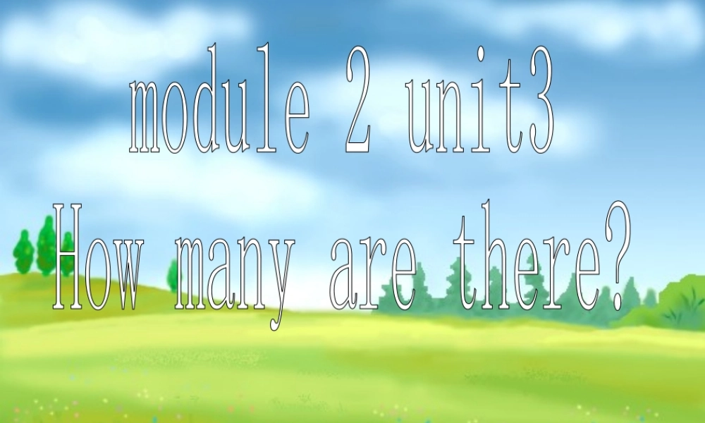 七年级英语上册 Starter Module 2 Unit 3 How many are there课件 外研版 课件