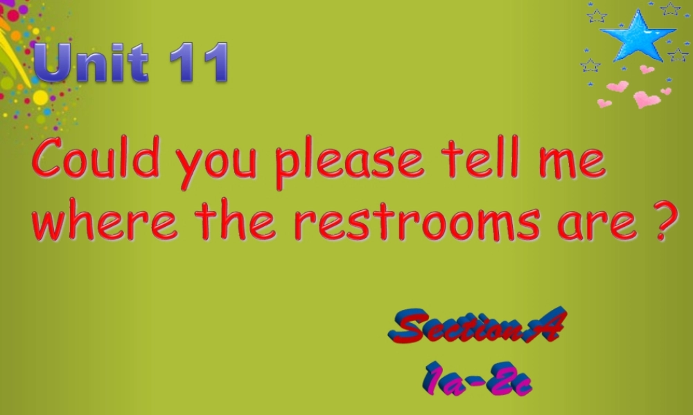 九年级英语全册 Unit 11 Could you please tell me where the restrooms are课件2 人教新目标版 课件