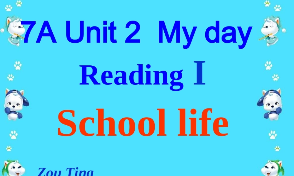 七年级英语7AUnit2 MY Day Reading 课件 牛津版 课件