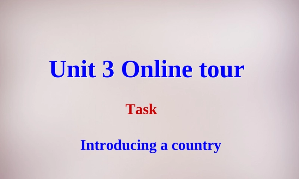 八年级英语下册 Unit 3 Online tours Task课件 (新版)牛津版 课件