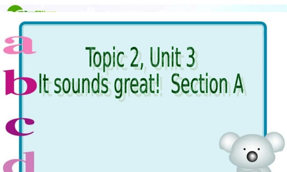 八年级英语上册 Unit3 Topic2 It sounds great!Section A课件 仁爱版 课件