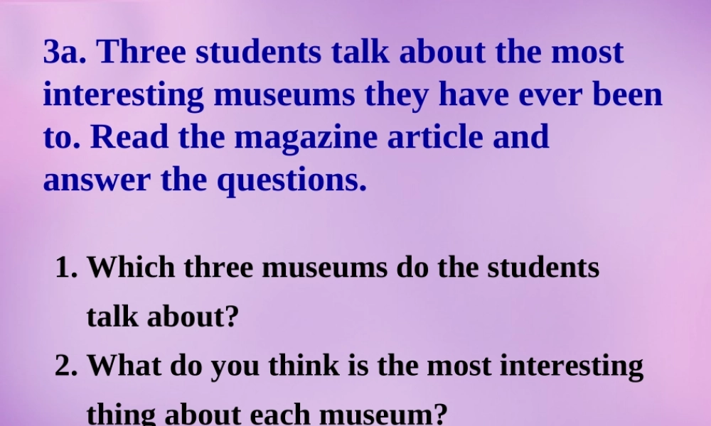 八年级英语下册 Unit 9 Have you ever been to a museum(第2课时)课件 (新版)人教新目标版 课件