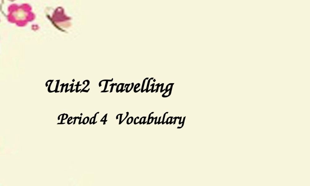 八年级英语下册 Unit 2 Travelling词汇课件 (新版)牛津版 课件