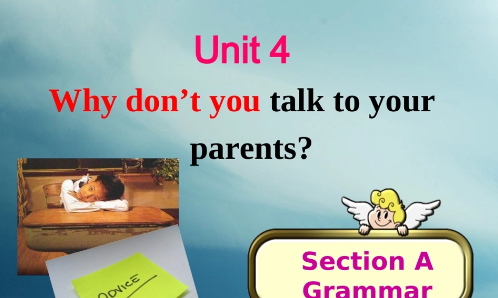 八年级英语下册 Unit 4 Why don t you talk to your parents(第3课时)课件2 (新版)人教新目标版 课件