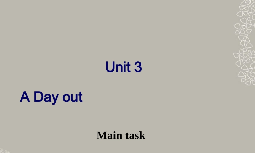 八年级英语上册(Unit 3 A day out)Main task课件 牛津译林版 课件
